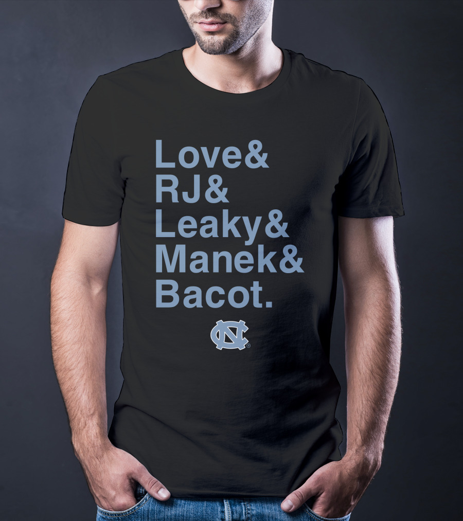 UNC Tar Heels Love RJ Leaky Manek Bacot Basketball Team T-Shirt