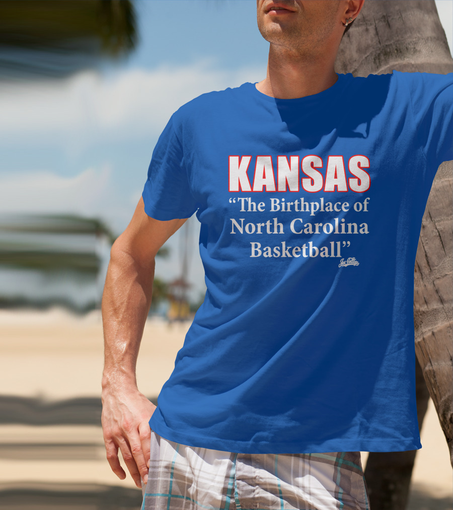 Kansas The Birthplace Of North Carolina Basketball T-Shirt