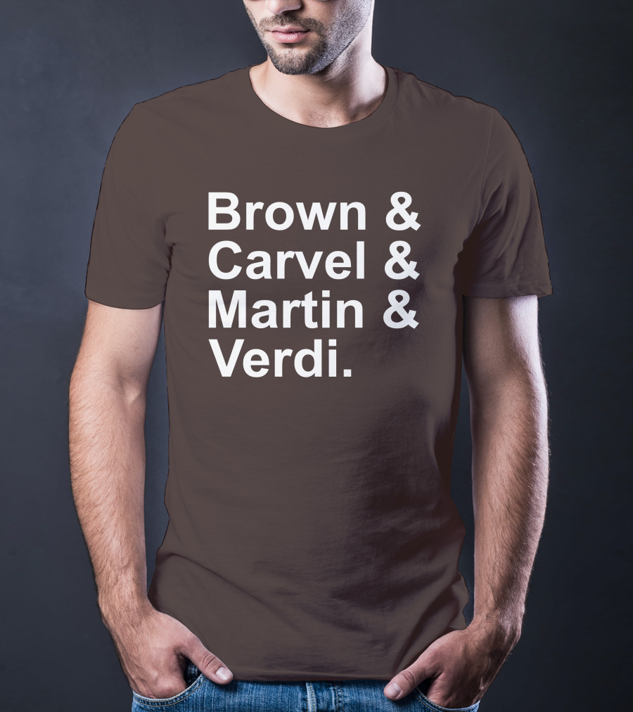 Brown And Carvel And Martin And Verdi T-Shirt