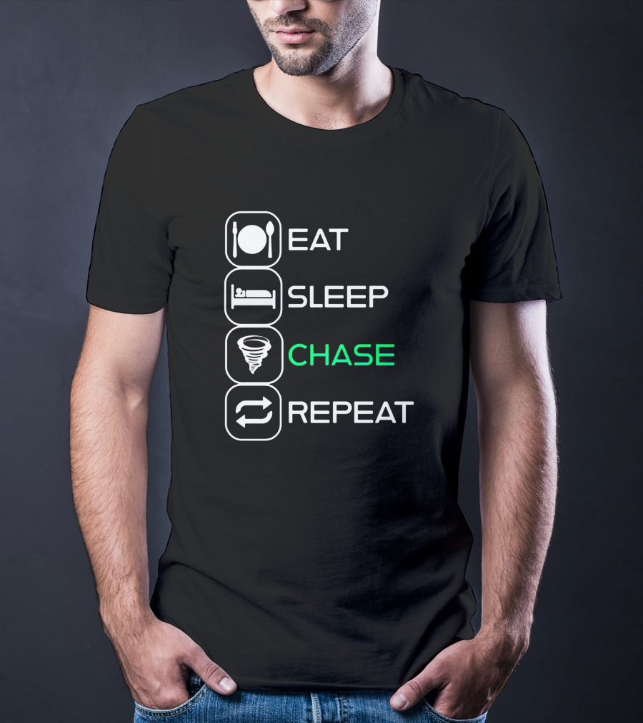 Eat Sleep Chase Repeat Tornado T-Shirt