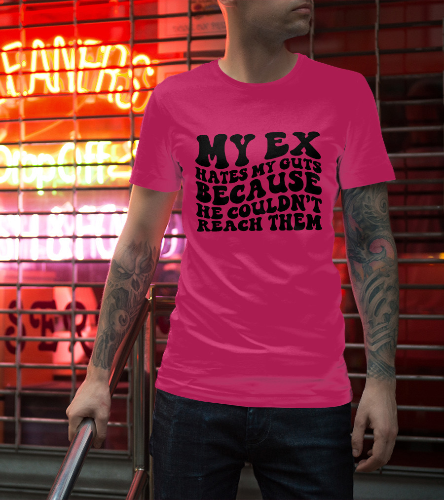 My Ex Hates My Guts Because He Couldn’t Reach Them 70s-Style T-Shirt