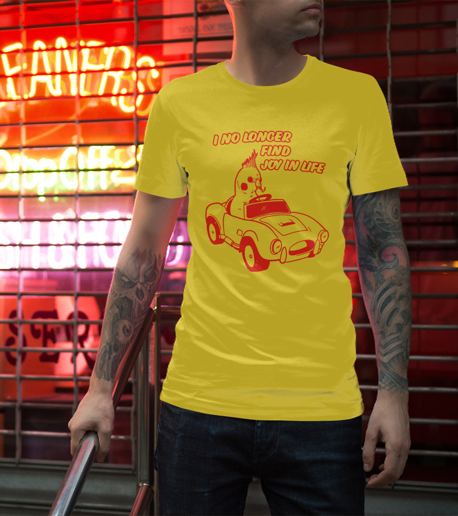 I No Longer Find Joy In Life With Driving Bird In Car T-Shirt
