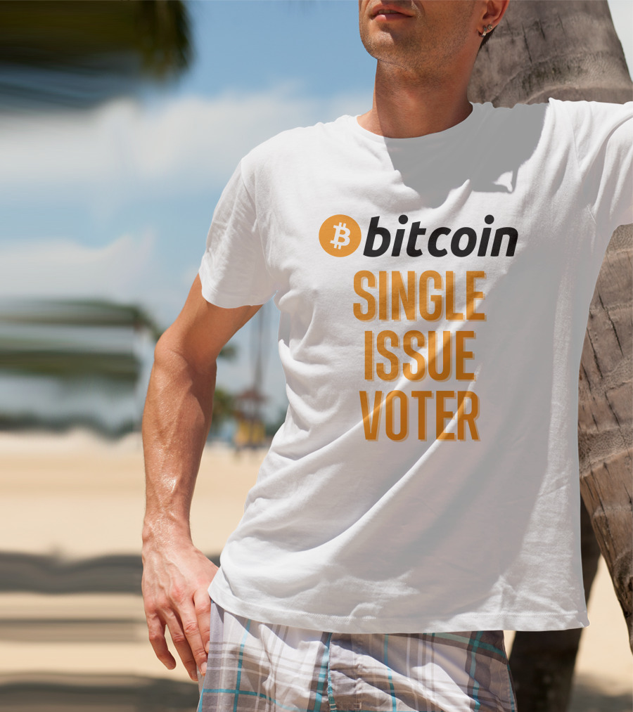 Bitcoin Single Issue Voter T-Shirt