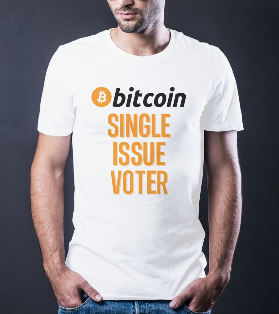 Bitcoin Single Issue Voter T-Shirt