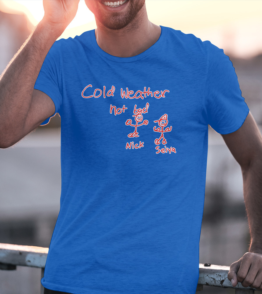 Cold Weather Not Bad Nick Seiya Stick Figures T-Shirt