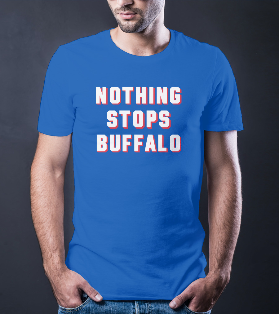 Buffalo Sports Pride - Nothing Stops Buffalo T-Shirt