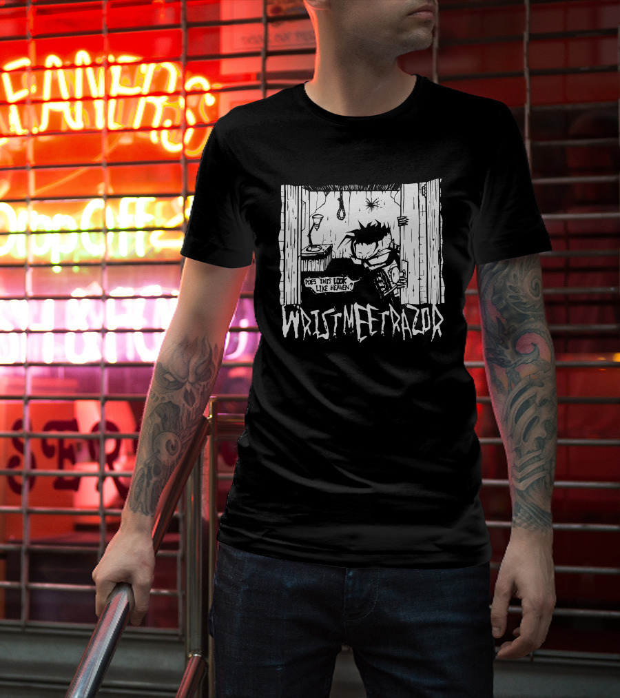WristMeetRazor Does This Look Like Heaven T-Shirt