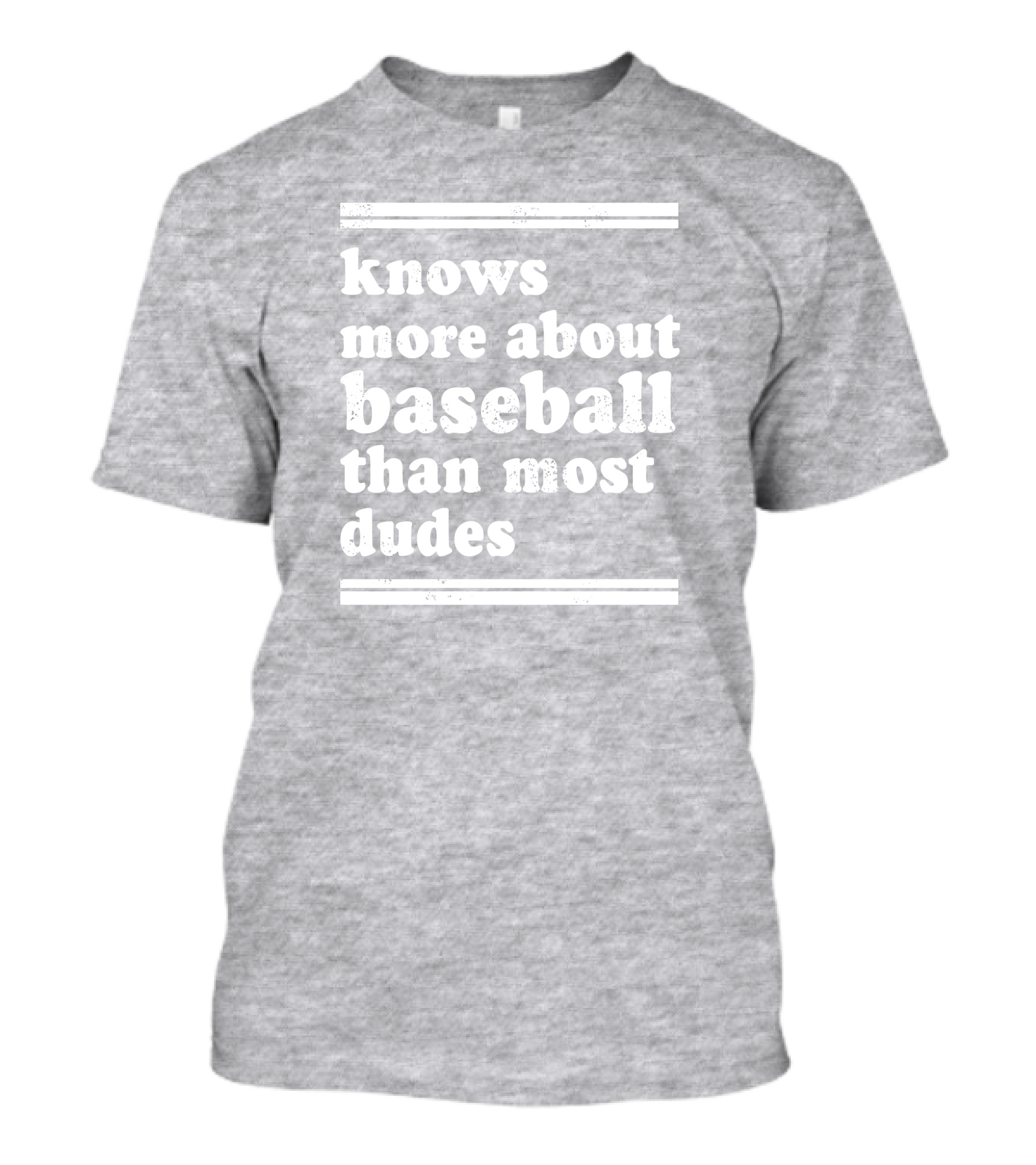 Suffering Baseball Fan Knows More About Baseball Than Most Dudes T-Shirt