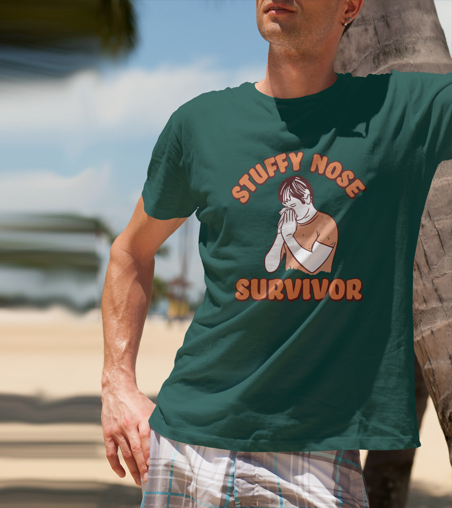 Stuffy Nose Survivor Swea Stuffy Nose Survivor T-Shirt
