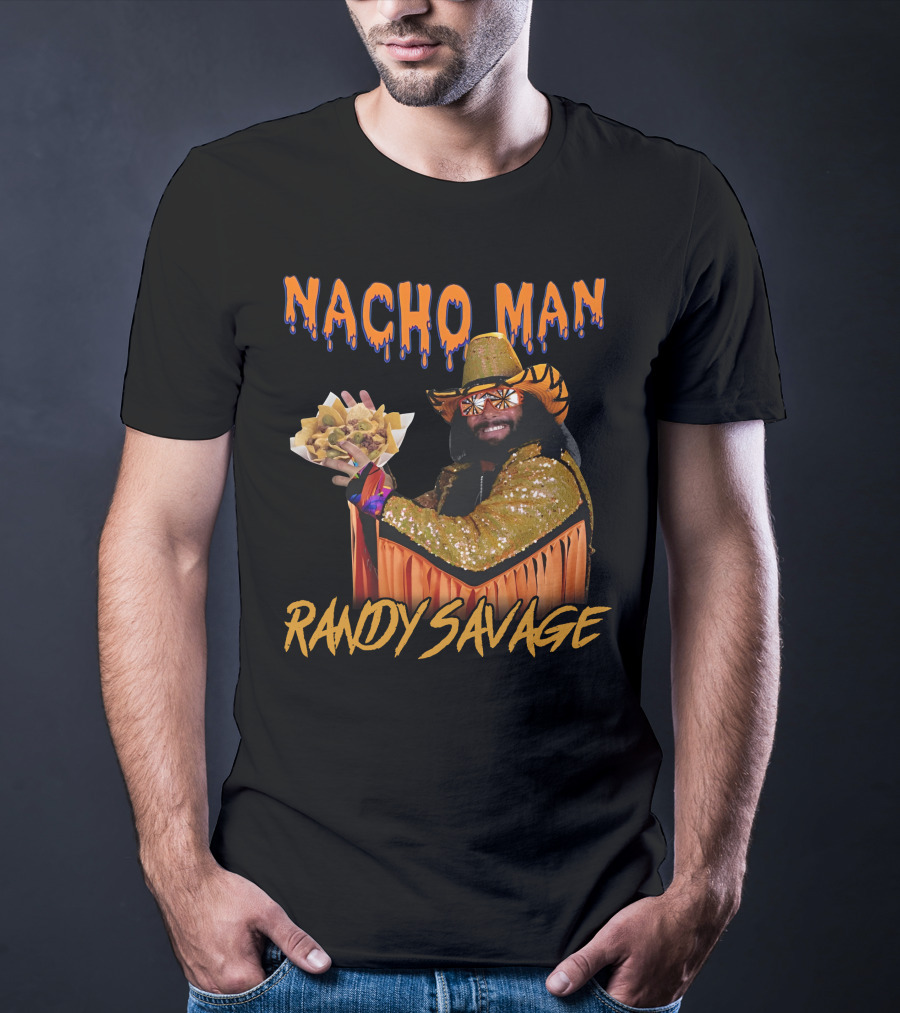 Nacho Man Randy Savage Wrestling Icon Holding Nachos Shirts That Go Hard T-Shirt