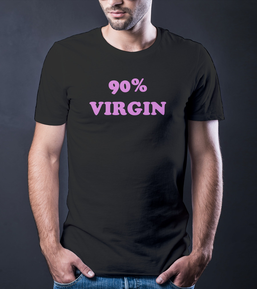 90% Virgin Drama For Breakfast T-Shirt