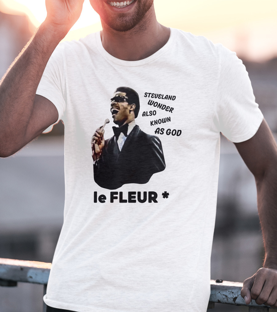 Steveland Wonder Also Known As God Le Fleur T-Shirt