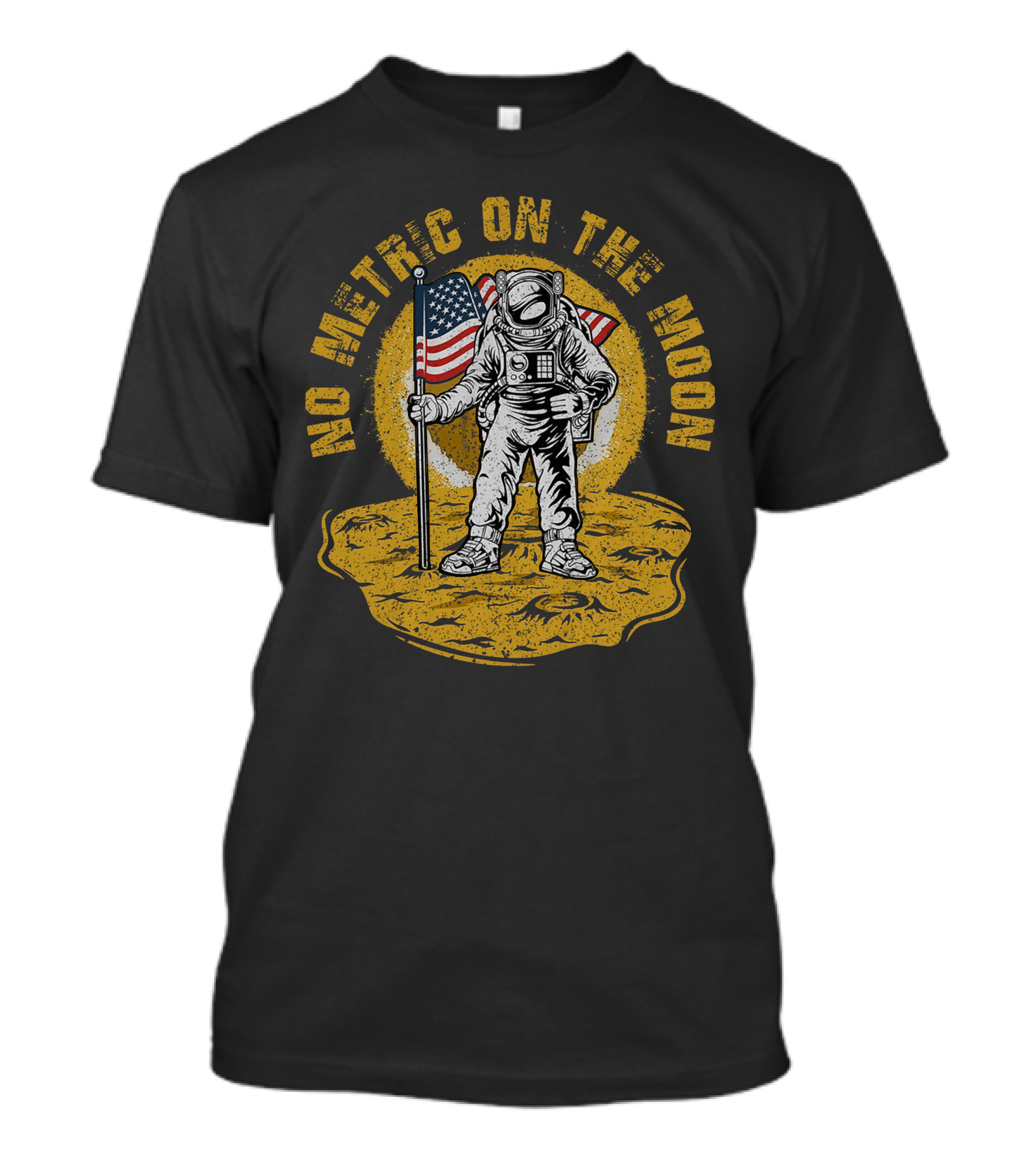 No Metric On The Moon Fat Electrician Merch Astronaut American Flag T-Shirt