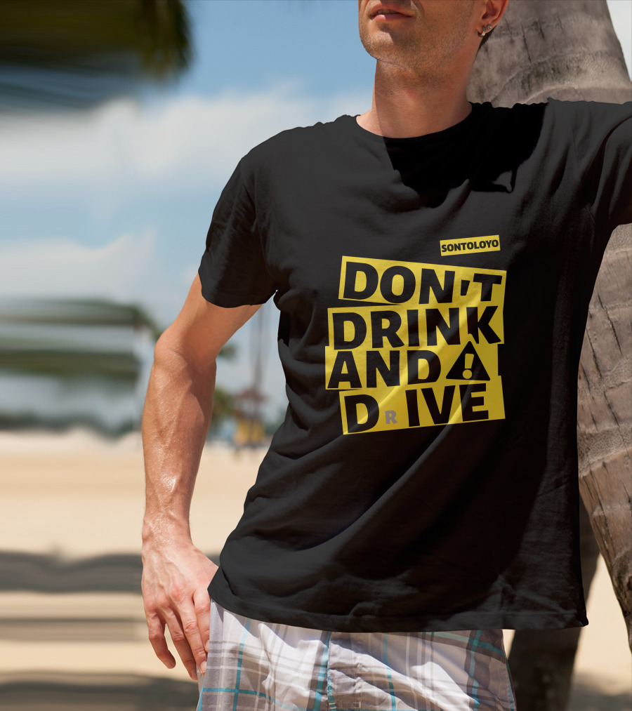Sontoloyo Don't Drink And Drive Warning T-Shirt