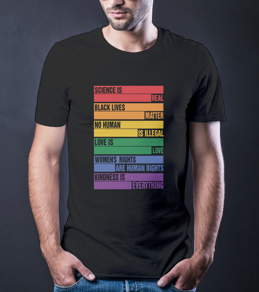 WholesomeMeme Pro Human Science Is Real Black Lives Matter No Human Is Illegal Love Is Love Women's Rights Are Human Rights Kindness Is Everything T-Shirt