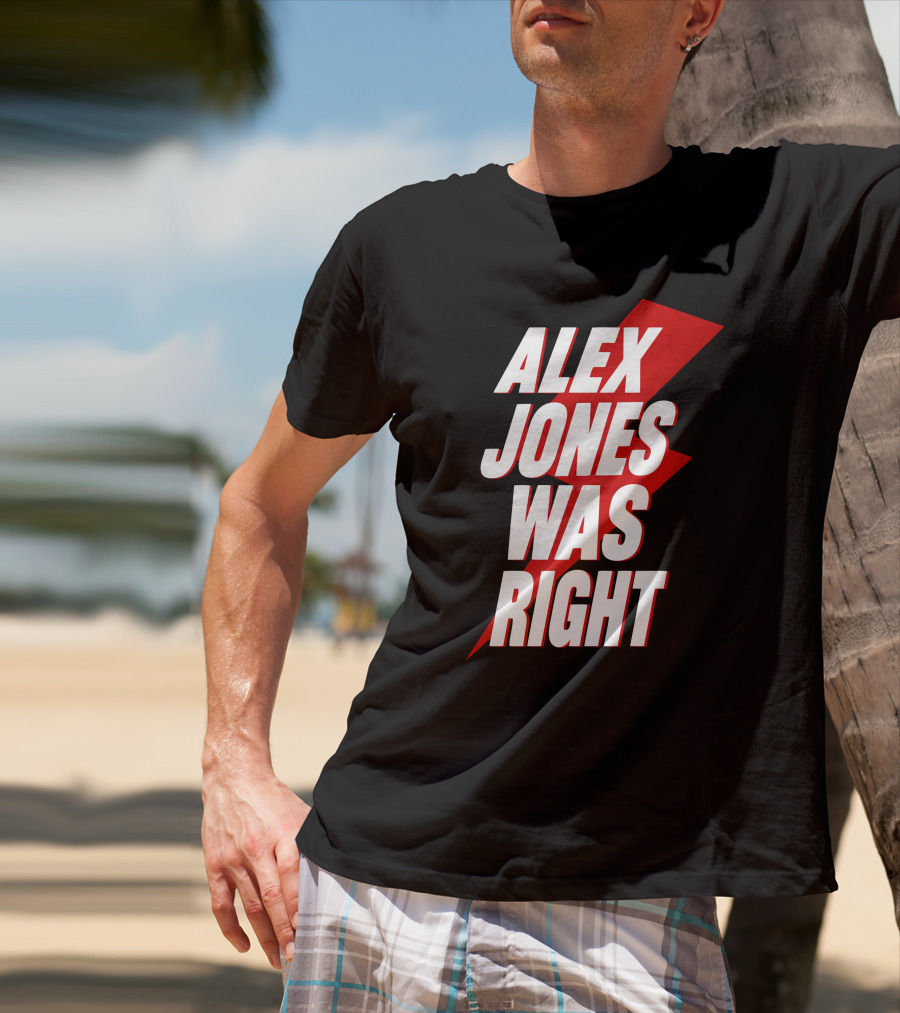 PatriotTakes Alex Jones Was Right Bold Red Lightning Text T-Shirt