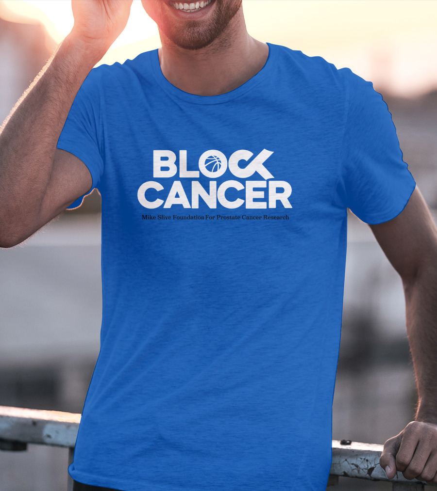 Block Cancer Mike Slive Foundation For Prostate Cancer Research T-Shirt