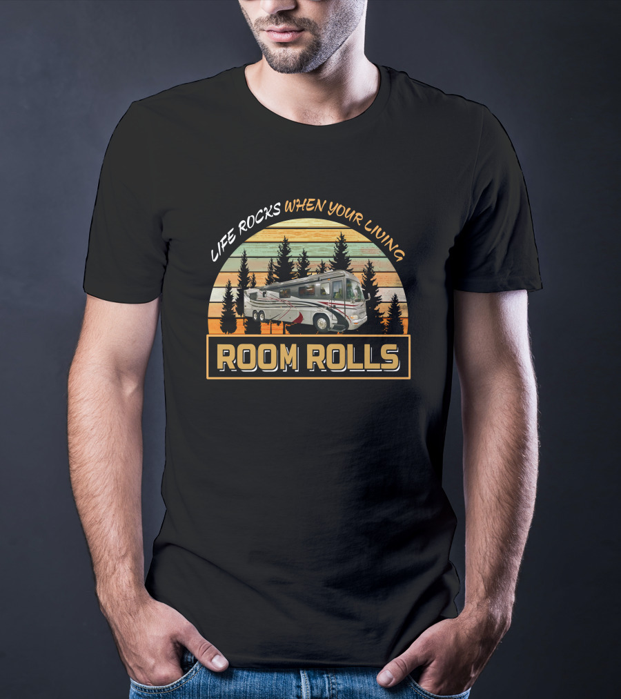 Life Rocks When Your Living Room Rolls Country Coach Intrigue 42 T-Shirt