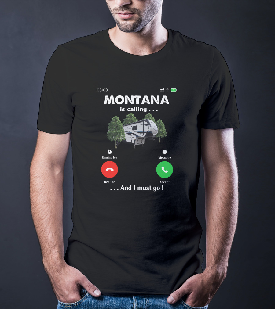 MONTANA Is Calling And I Must Go Camper RV Adventure T-Shirt