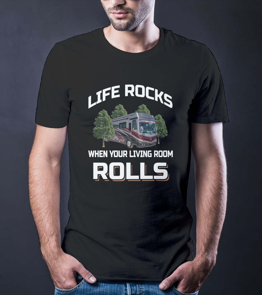 LIFE ROCKS WHEN YOUR LIVING ROOM ROLLS Fleetwood Discovery LXE 44 T-Shirt
