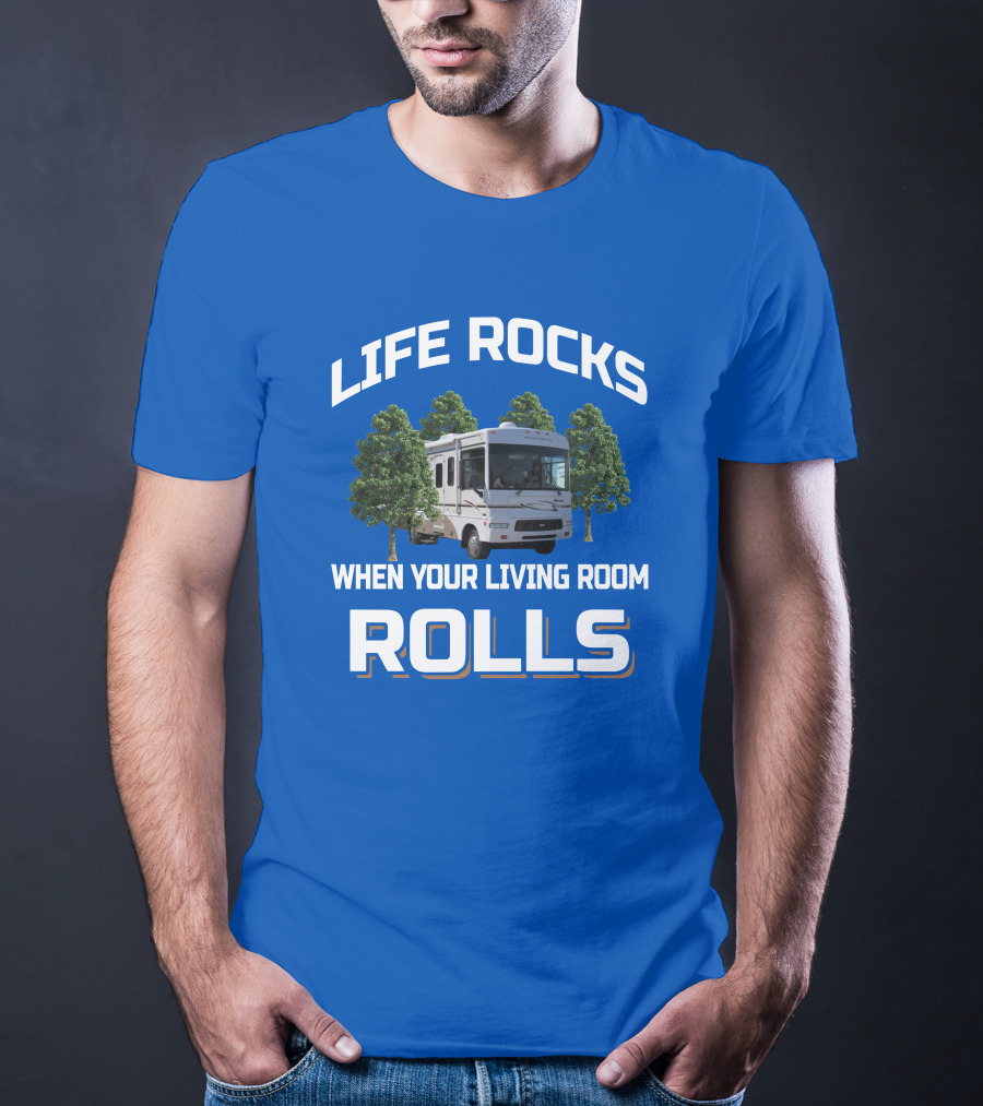 Life Rocks When Your Living Room Rolls Winnebago Sightseer T-Shirt