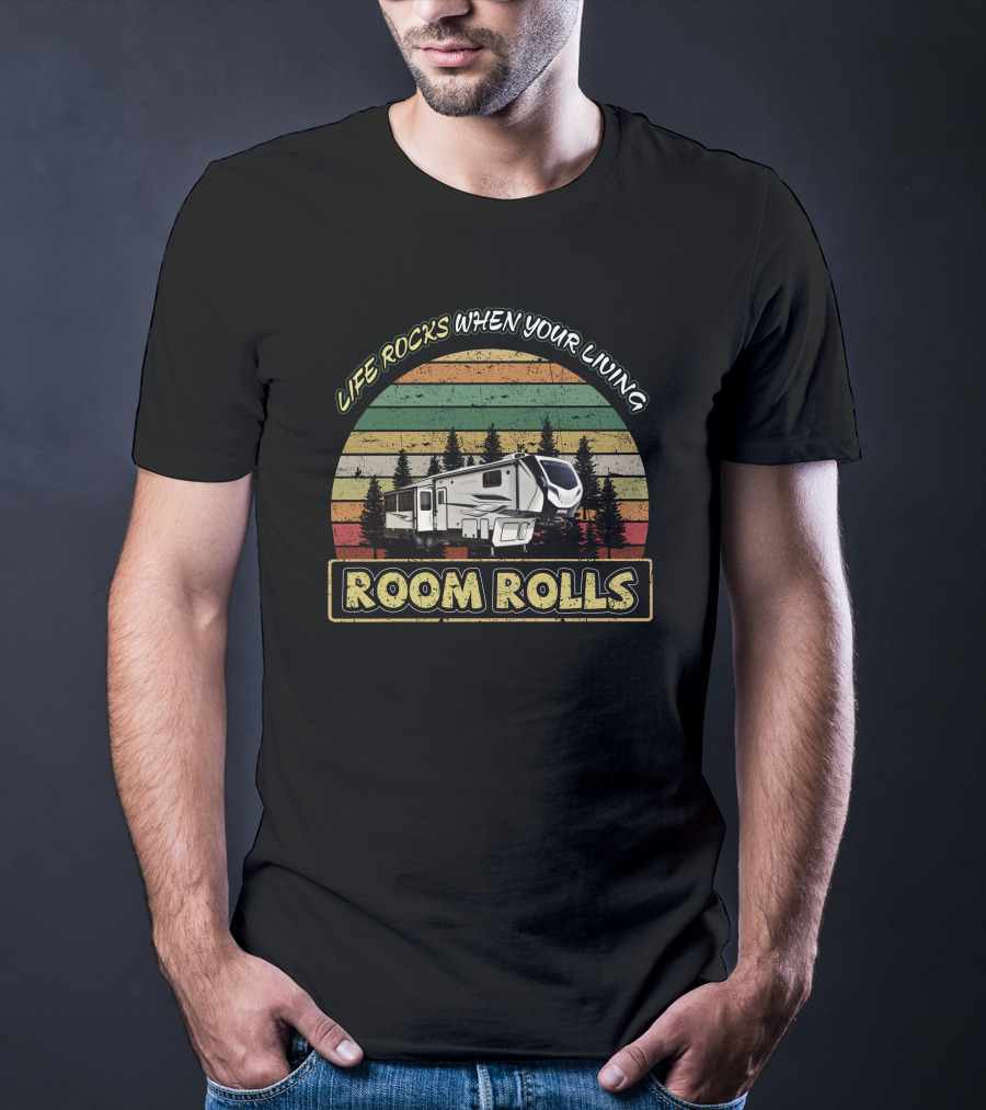 Life Rocks When Your Living Room Rolls Montana 295RL Vintage RV Camper T-Shirt