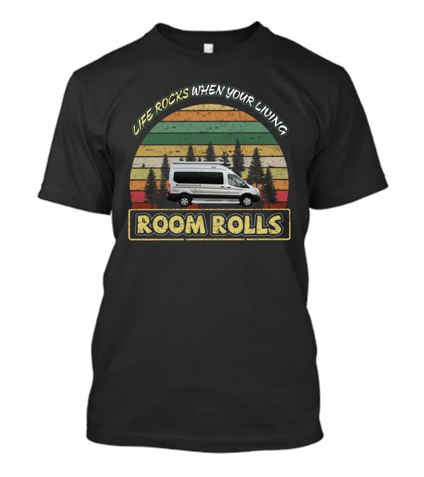 Life Rocks When Your Living Room Rolls Vintage Van Camping Adventure T-Shirt