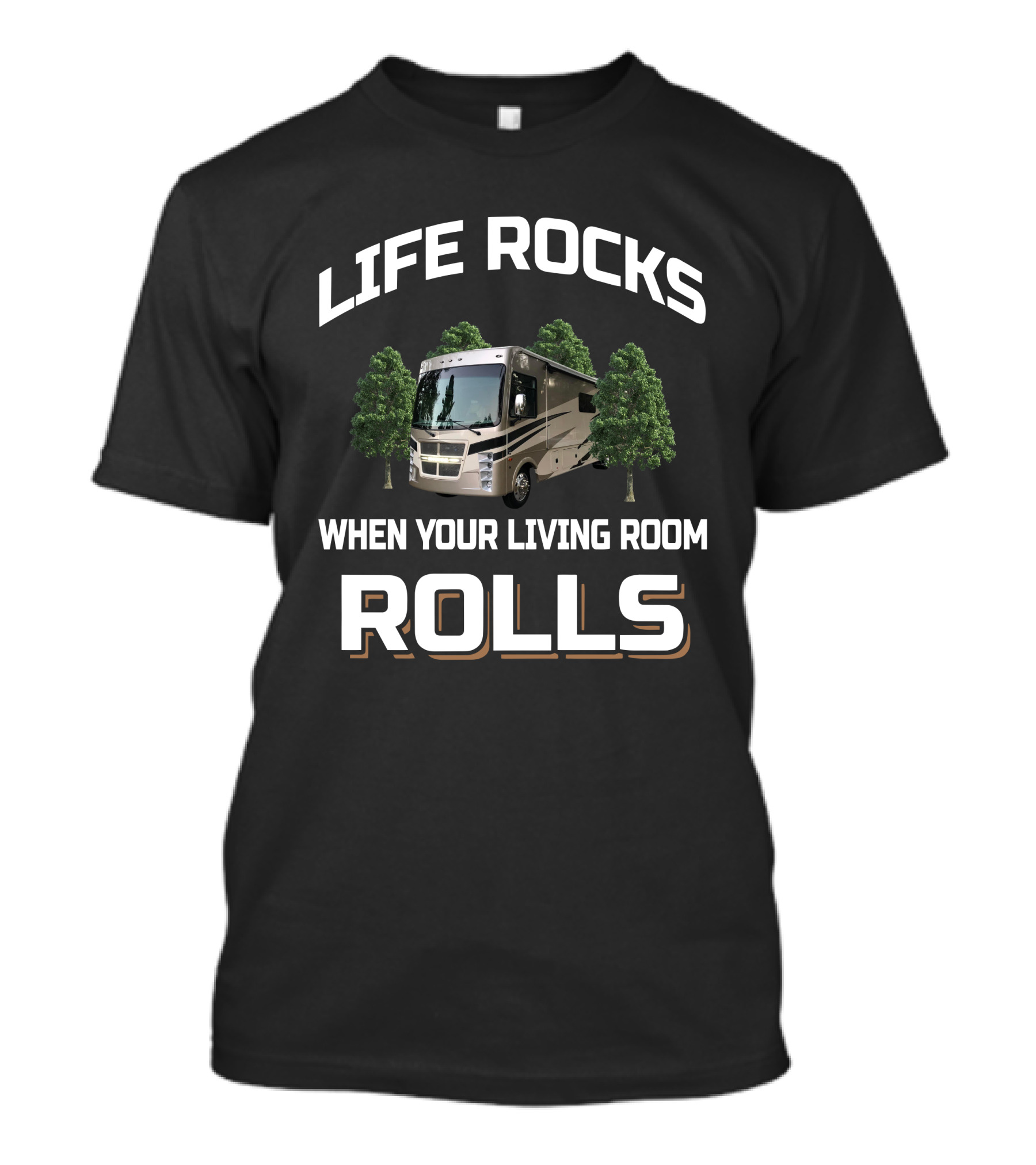 Life Rocks When Your Living Room Rolls Coachmen Encore T-Shirt