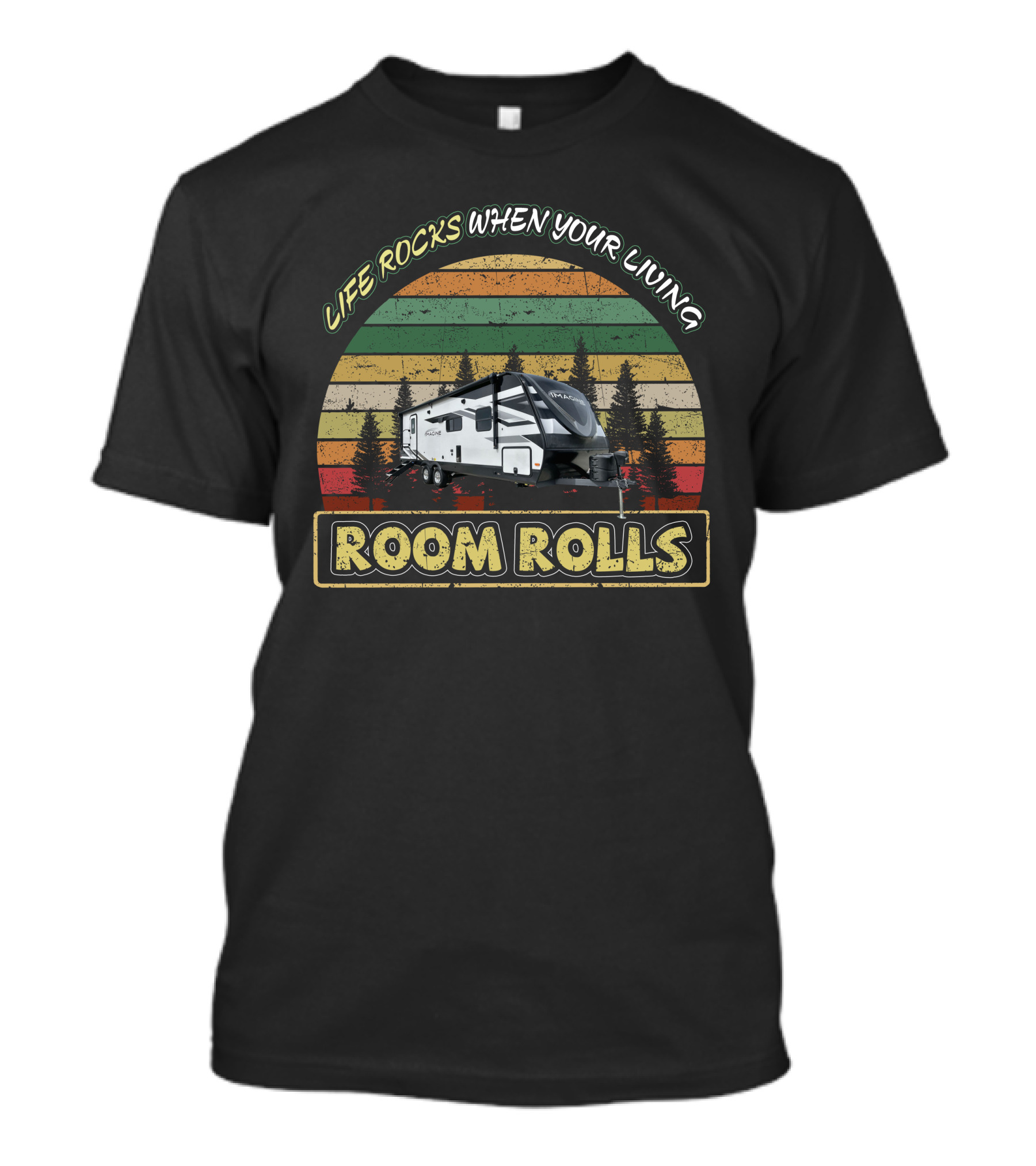 LIFE ROCKS WHEN YOUR LIVING ROOM ROLLS Imagine 2600RB T-Shirt
