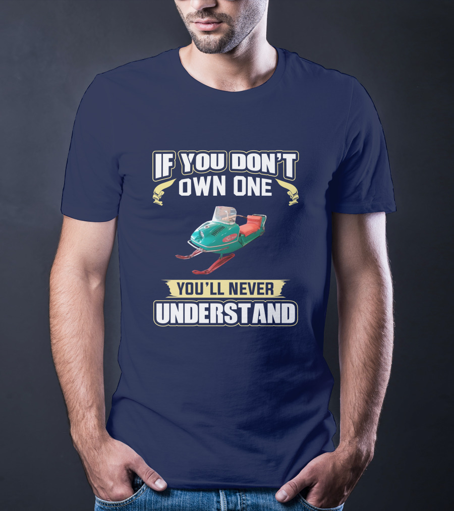 If You Don't Own One You'll Never Understand Johnson Skeehorse T-Shirt