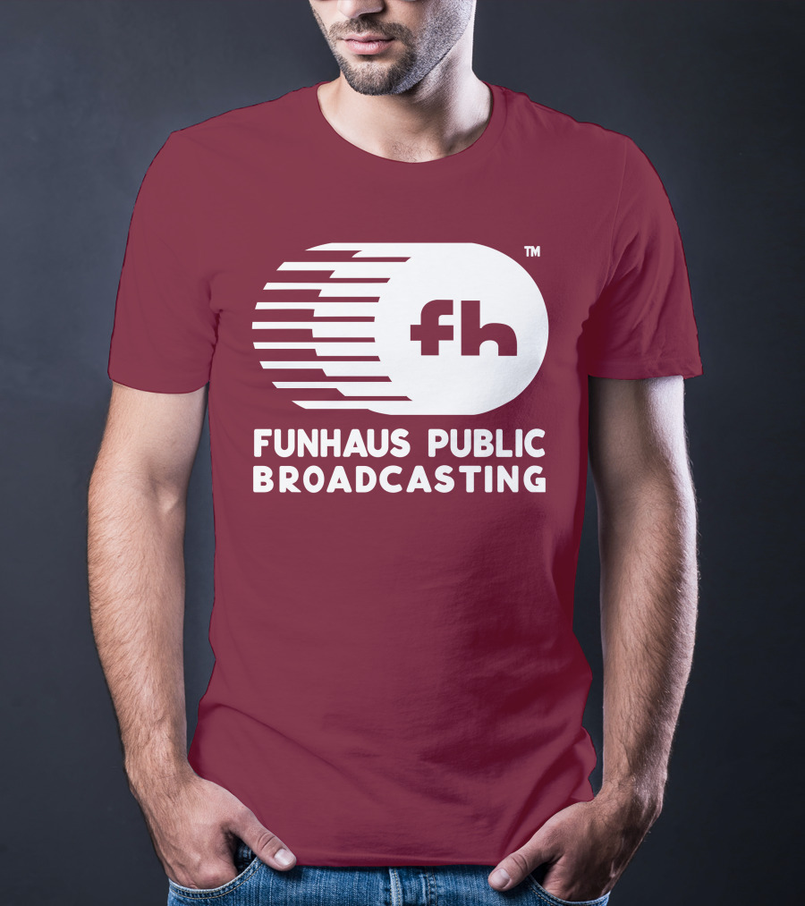 Funhaus Public Broadcasting Logo Design Fh T-Shirt