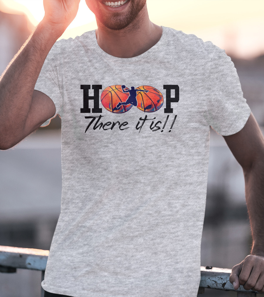 Hoop There It Is Basketball Dunk T-Shirt