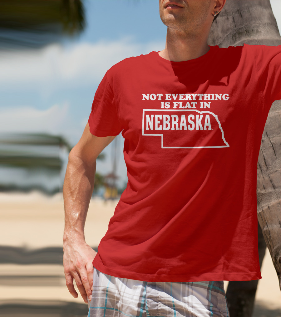 Deb Loves Deplorables Not Everything Is Flat In Nebraska Map T-Shirt