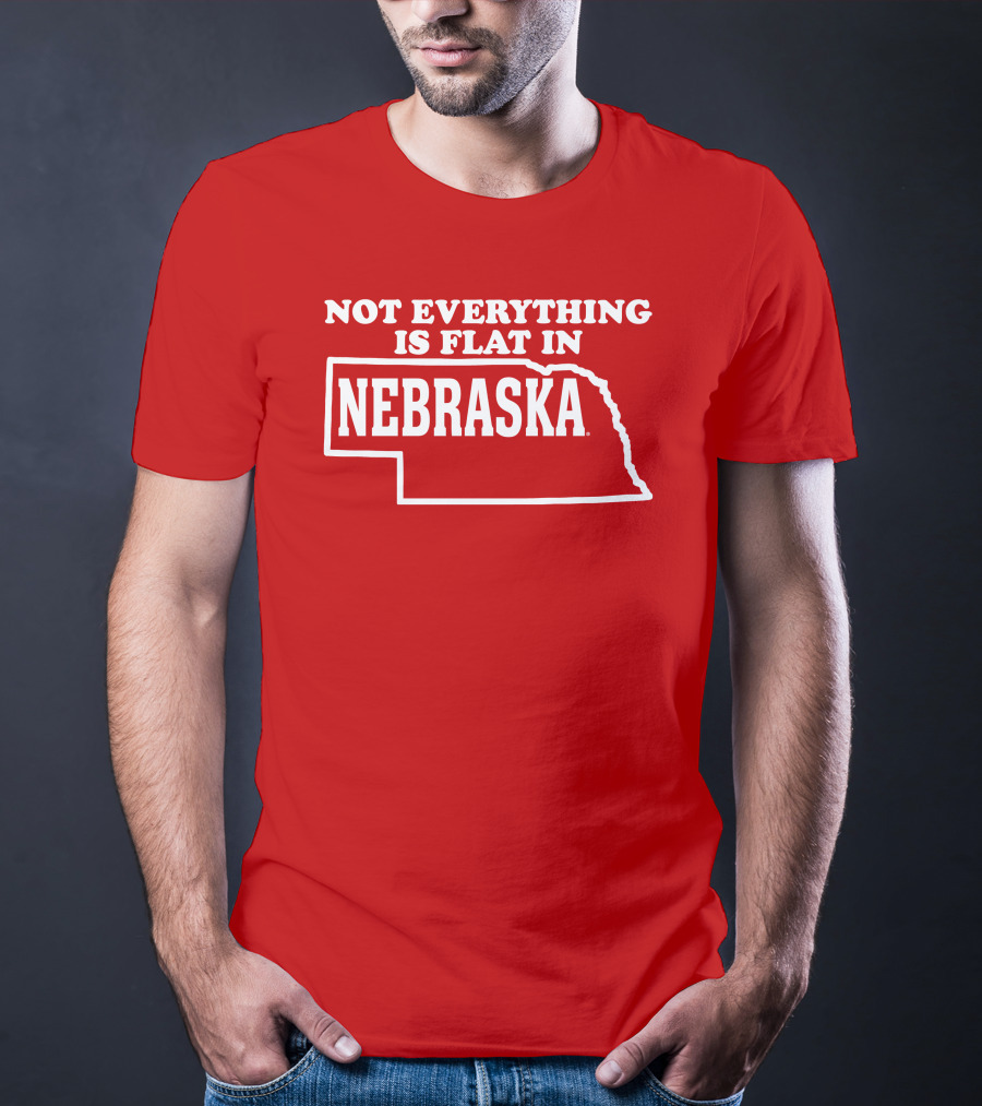 Deb Loves Deplorables Not Everything Is Flat In Nebraska Map T-Shirt