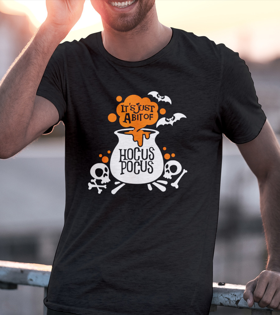 It's Just A Bit Of Hocus Pocus With Bats And Skulls Halloween T-Shirt