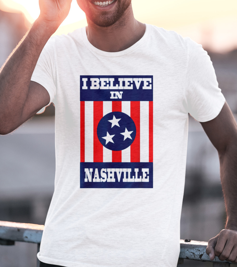 I Believe In Nashville Three Stars Stripes Iconic T-Shirt