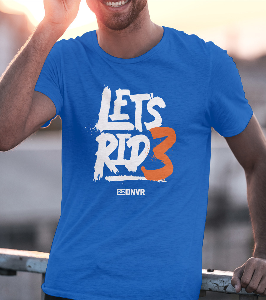 LET'S RID3 DNVR T-Shirt