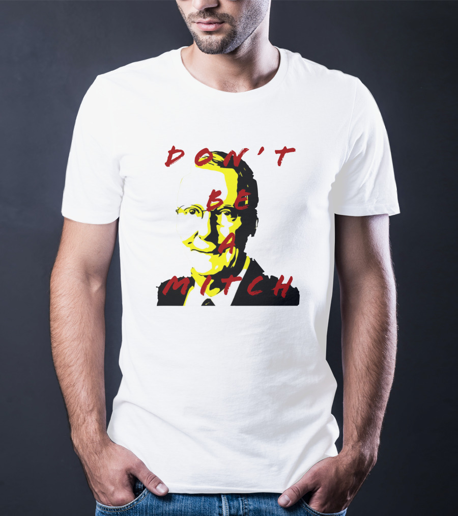 Don't Be A Mitch Pop T-Shirt