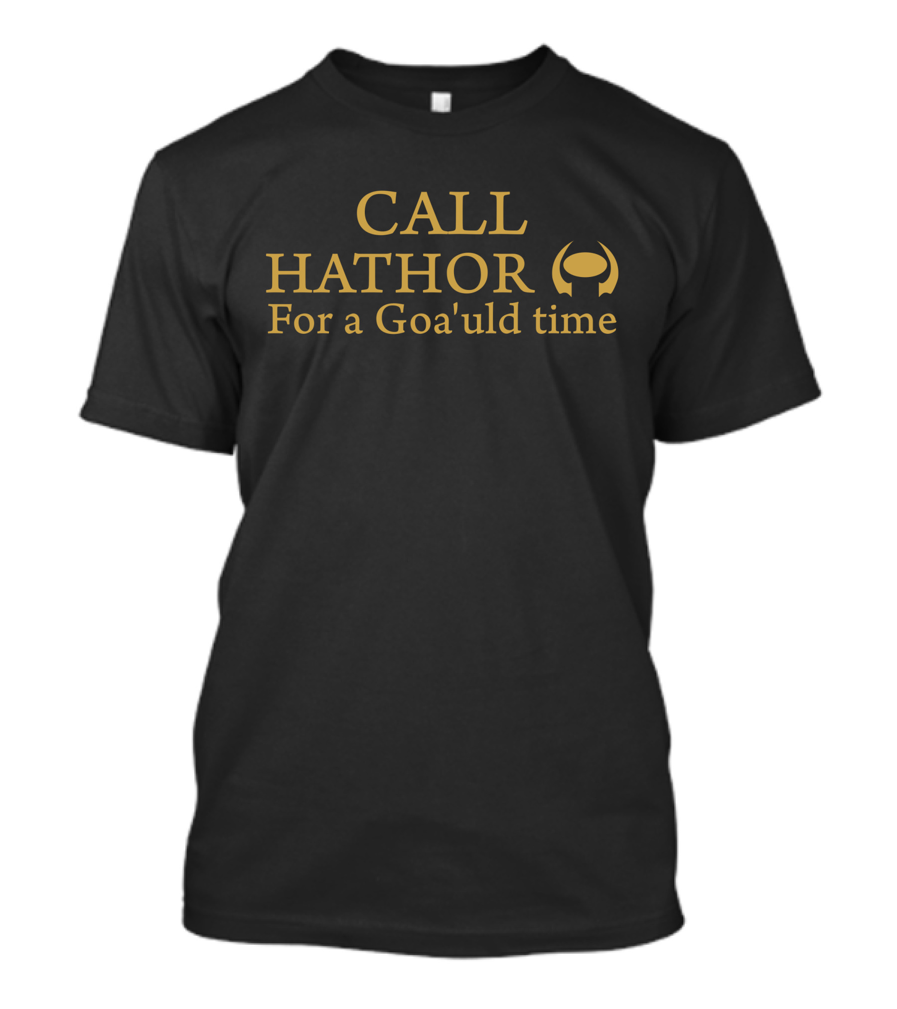 Suanne Braun Call Hathor For A Goa'uld Time T-Shirt