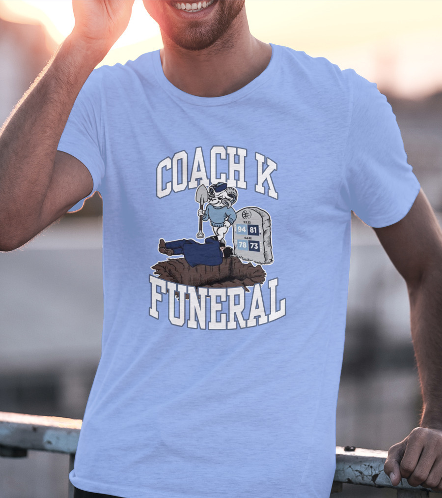 Coach K Funeral Tombstone 94 81 78 73 Duke Rivalry Iconic T-Shirt
