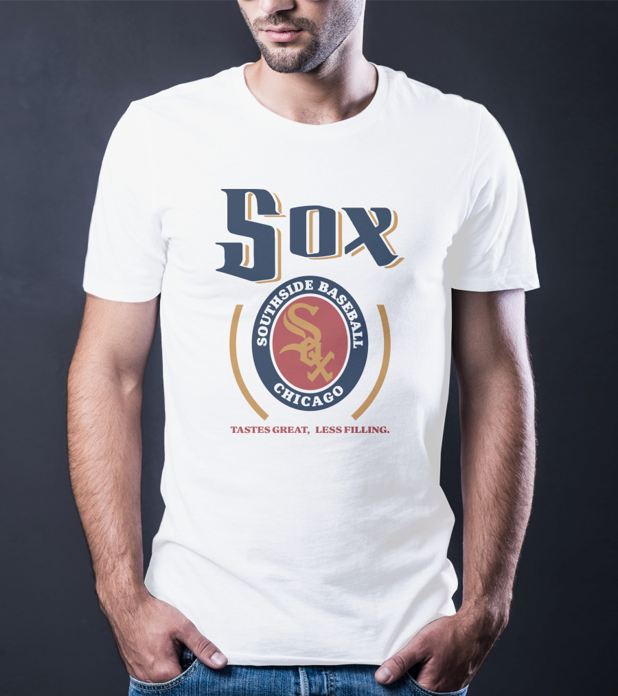 Sox Southside Baseball Chicago Tastes Great Less Filling T-Shirt