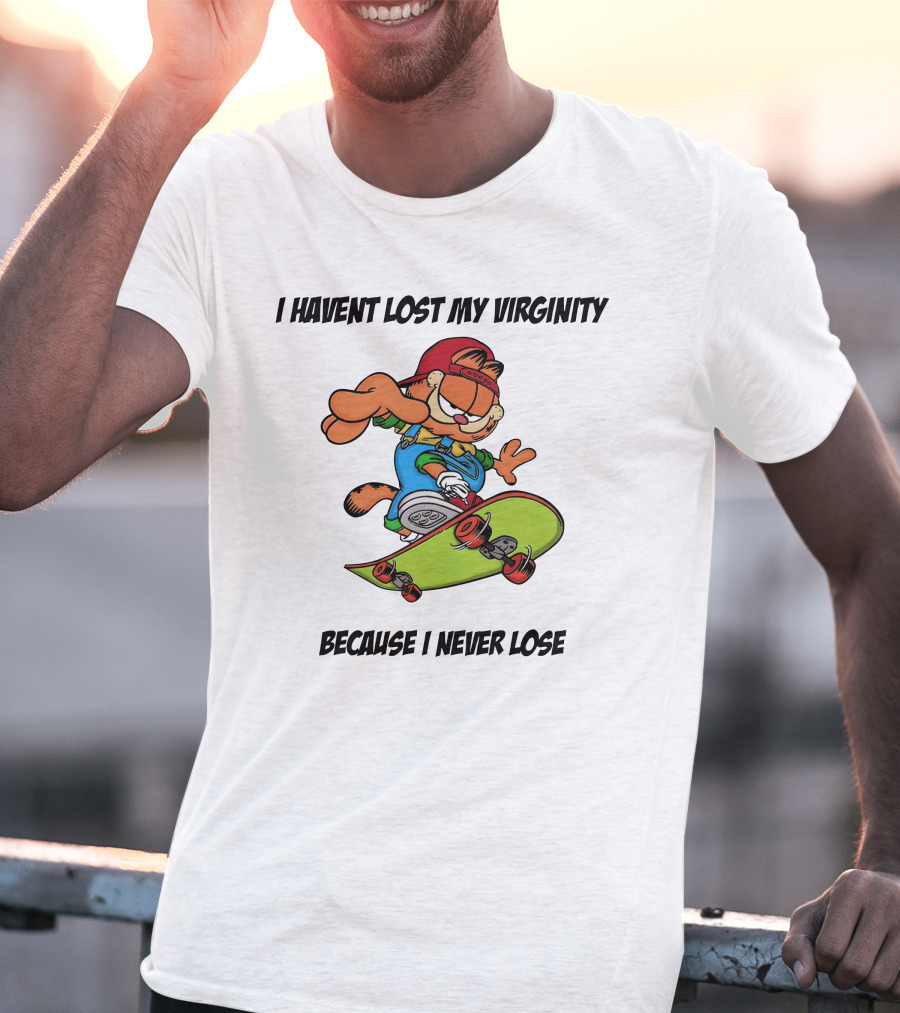 Garfield Skateboarding I Haven't Lost My Virginity Because I Never Lose T-Shirt