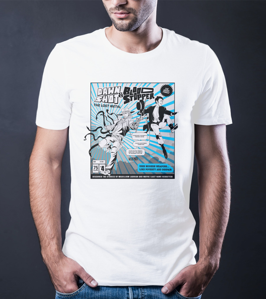 Dawn Shot And Blood Stopper The Lost Metal Comic Stories Of Waxillium Ladrian And Wayne Uses Modern Weapons Like Poverty And Despair T-Shirt