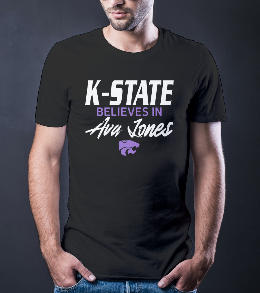 K-State Believes In Ava Jones Wildcats T-Shirt