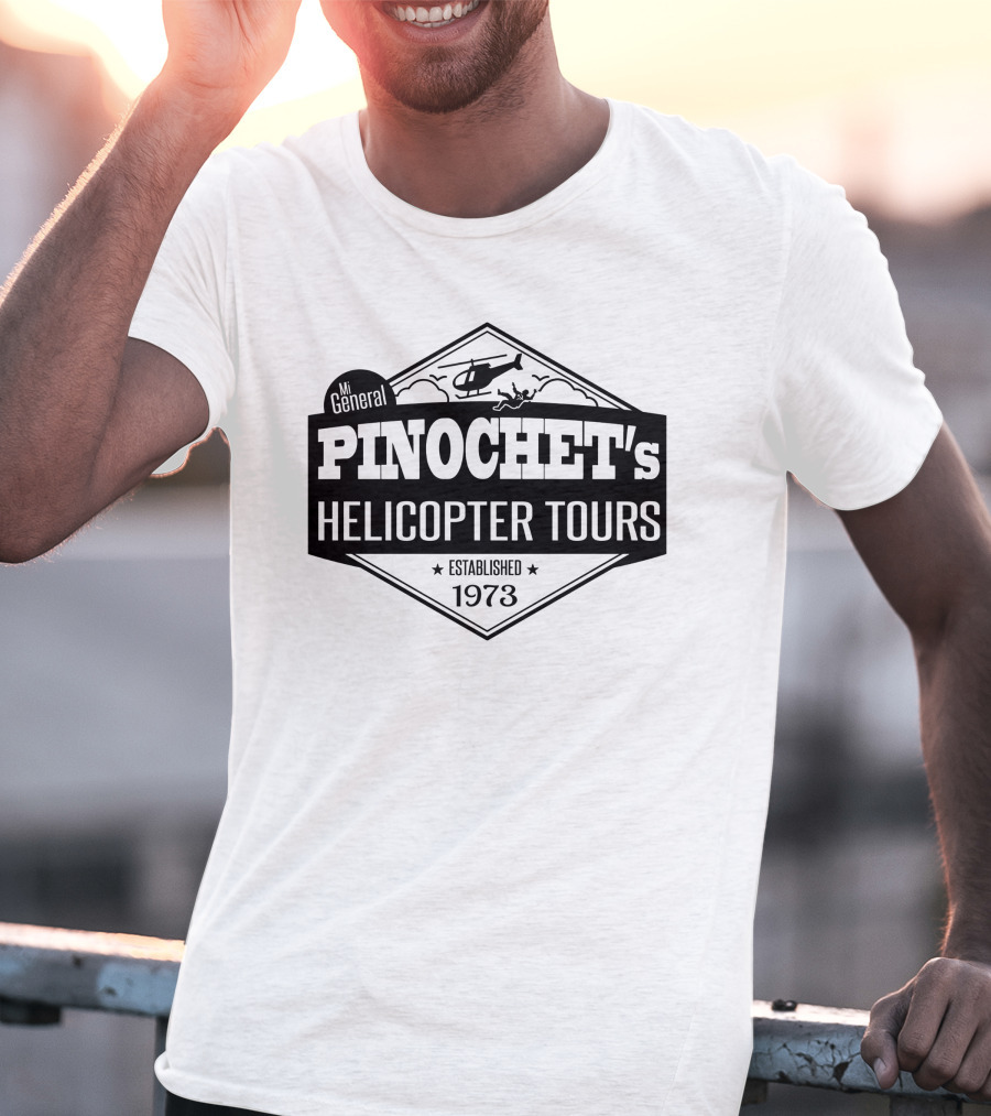 Mi General Pinochet's Helicopter Tours Established 1973 Vintage Emblem T-Shirt