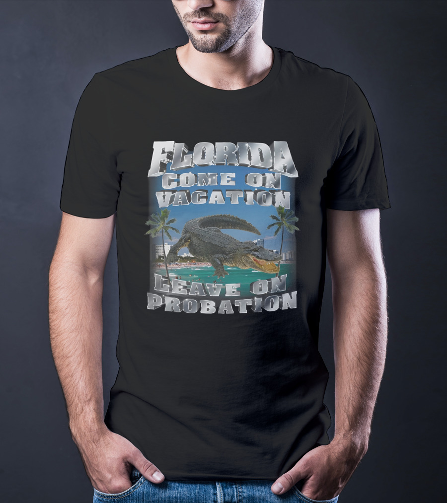 Florida Come On Vacation Leave On Probation Alligator Palm Trees Beach Scene T-Shirt