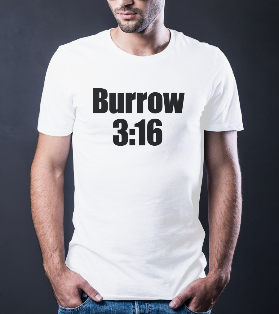 Burrow 3:16 T-Shirt