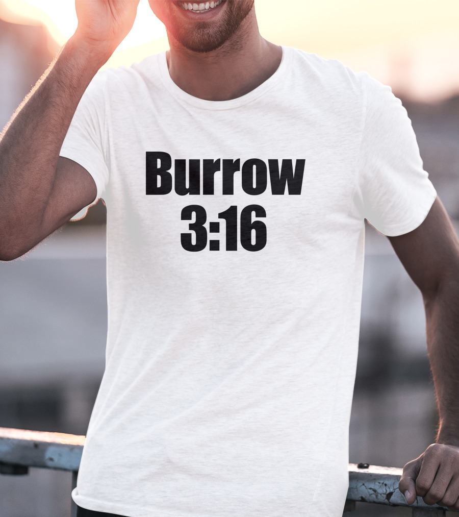 Burrow 3:16 T-Shirt