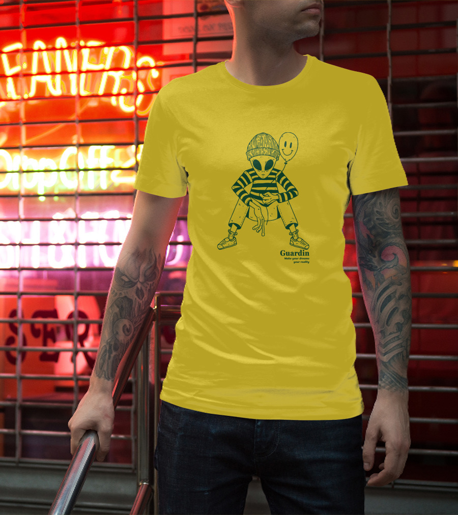 Guardin Alien Make Your Dreams Your Reality T-Shirt