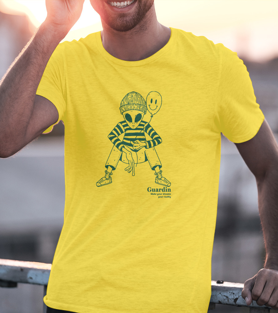Guardin Alien Make Your Dreams Your Reality T-Shirt